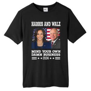 Walz Waltz 2024 Mind Your Own Damn Business Tall Fusion ChromaSoft Performance T-Shirt