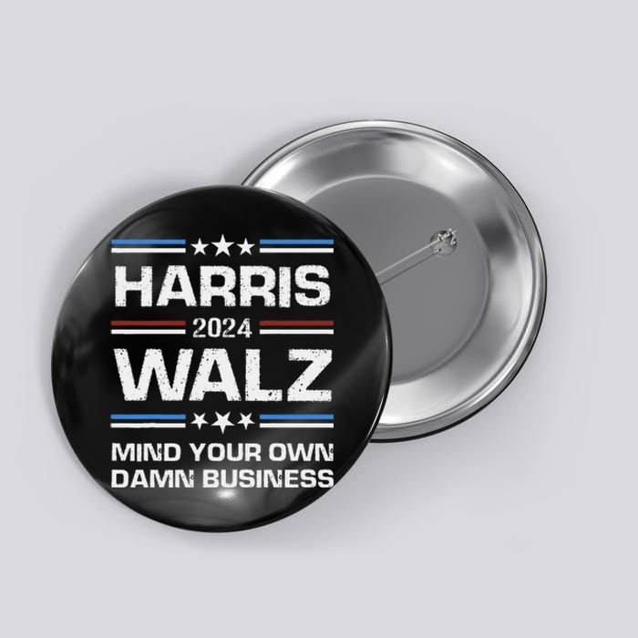 Walz Waltz 2024 Mind Your Own Damn Business Button