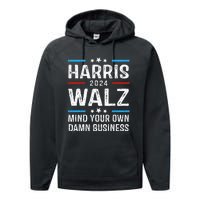 Walz Waltz 2024 Mind Your Own Damn Business Performance Fleece Hoodie