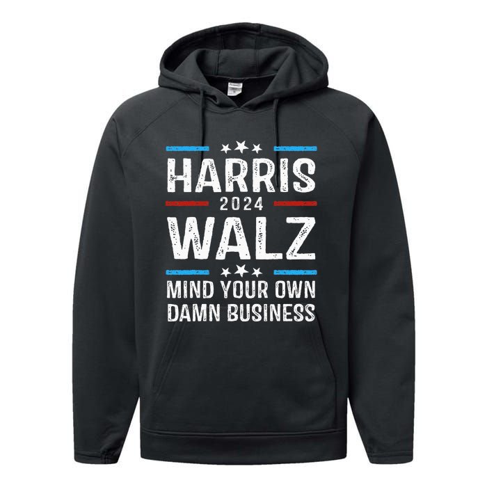 Walz Waltz 2024 Mind Your Own Damn Business Performance Fleece Hoodie