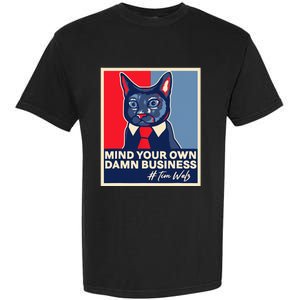 Walz Mind Your Own Damn Business Harris Waltz Cat Lady  Garment-Dyed Heavyweight T-Shirt