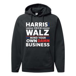 Walz Waltz 2024 Mind Your Own Damn Business Performance Fleece Hoodie