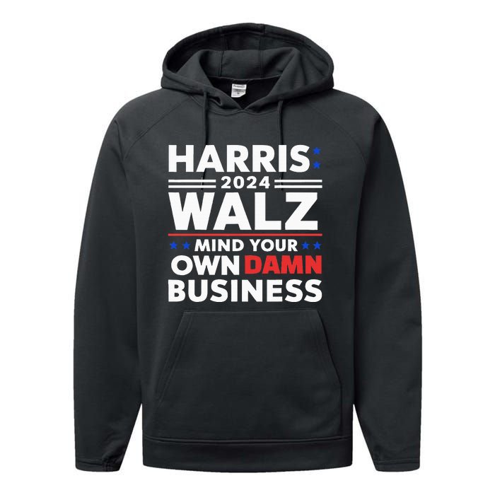 Walz Waltz 2024 Mind Your Own Damn Business Performance Fleece Hoodie