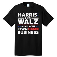 Walz Waltz 2024 Mind Your Own Damn Business Tall T-Shirt