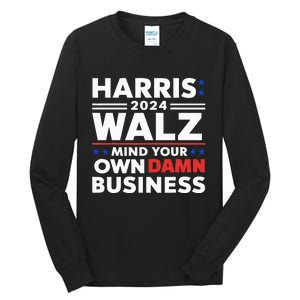 Walz Waltz 2024 Mind Your Own Damn Business Tall Long Sleeve T-Shirt