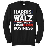 Walz Waltz 2024 Mind Your Own Damn Business Tall Sweatshirt