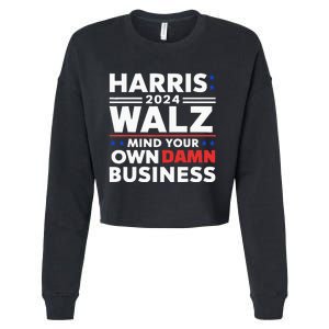 Walz Waltz 2024 Mind Your Own Damn Business Cropped Pullover Crew