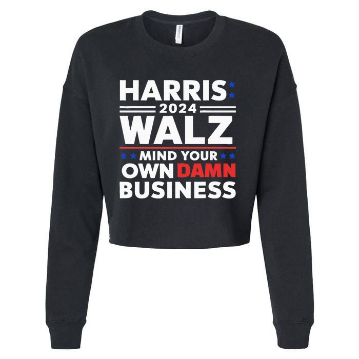 Walz Waltz 2024 Mind Your Own Damn Business Cropped Pullover Crew