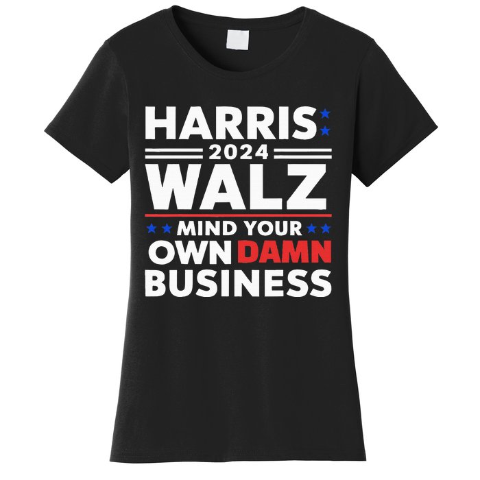 Walz Waltz 2024 Mind Your Own Damn Business Women's T-Shirt