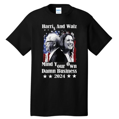 Walz Waltz 2024 Mind Your Own Damn Business Tall T-Shirt