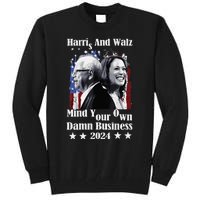 Walz Waltz 2024 Mind Your Own Damn Business Tall Sweatshirt