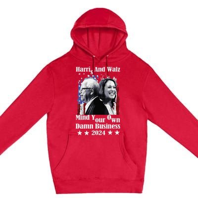 Walz Waltz 2024 Mind Your Own Damn Business Premium Pullover Hoodie