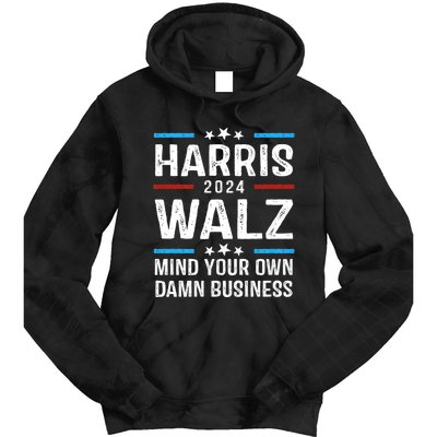 Walz Waltz 2024 Mind Your Own Damn Business Tie Dye Hoodie