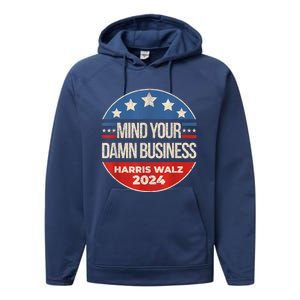 Walz Waltz 2024 Mind Your Own Damn Business Performance Fleece Hoodie