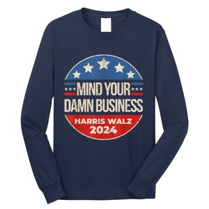 Walz Waltz 2024 Mind Your Own Damn Business Long Sleeve Shirt