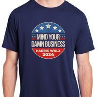 Walz Waltz 2024 Mind Your Own Damn Business Adult ChromaSoft Performance T-Shirt