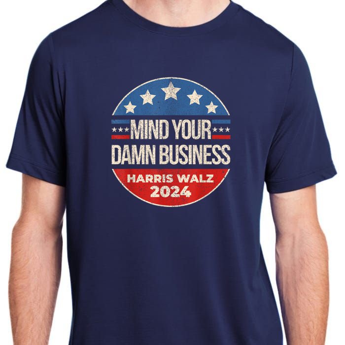 Walz Waltz 2024 Mind Your Own Damn Business Adult ChromaSoft Performance T-Shirt