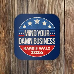 Walz Waltz 2024 Mind Your Own Damn Business Coaster