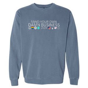 Walz Waltz 2024 American Flag Mind Your Own Damn Business Gift Garment-Dyed Sweatshirt