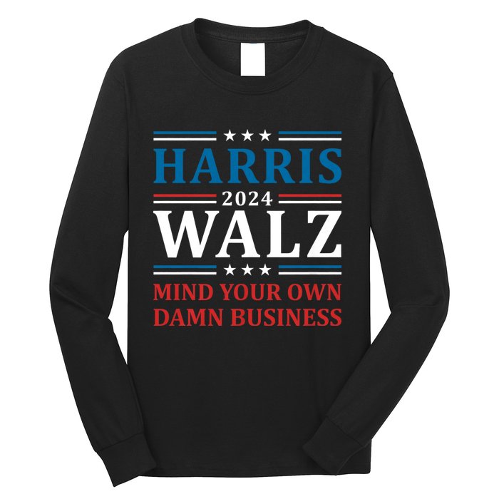 Walz Waltz 2024 Mind Your Own Damn Business Long Sleeve Shirt