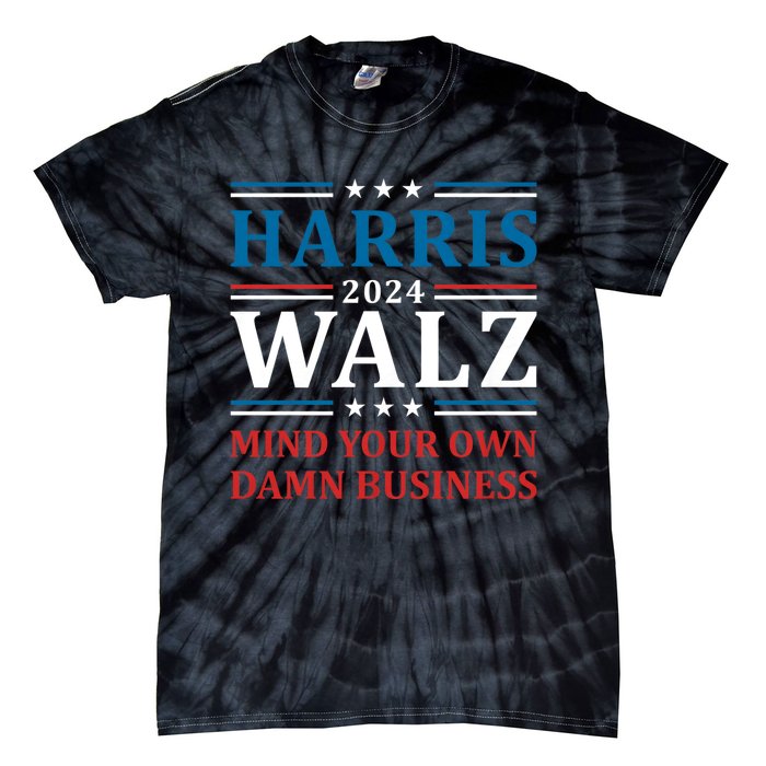 Walz Waltz 2024 Mind Your Own Damn Business Tie-Dye T-Shirt