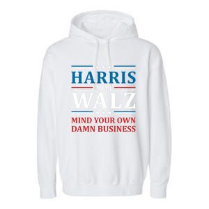 Walz Waltz 2024 Mind Your Own Damn Business Garment-Dyed Fleece Hoodie