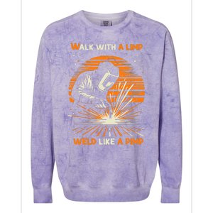 Walk With A Limp Weld Like A Pimp Welding Colorblast Crewneck Sweatshirt