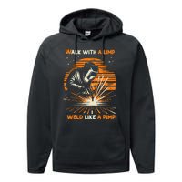 Walk With A Limp Weld Like A Pimp Welding Performance Fleece Hoodie