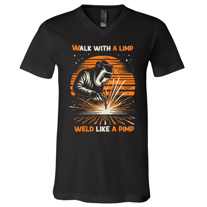 Walk With A Limp Weld Like A Pimp Welding V-Neck T-Shirt