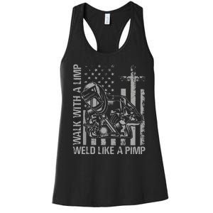 Walk With A Limp Weld Like A Pimp Funny Welding Cute Welder Women's Racerback Tank