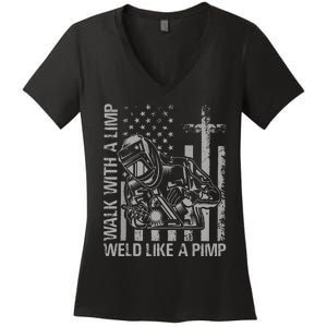 Walk With A Limp Weld Like A Pimp Funny Welding Cute Welder Women's V-Neck T-Shirt