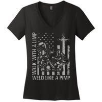 Walk With A Limp Weld Like A Pimp Funny Welding Cute Welder Women's V-Neck T-Shirt