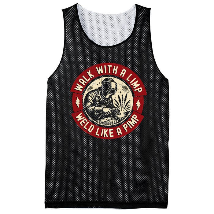 Walk With A Limp Weld Like A Pimp Funny Welding Welder Gift Mesh Reversible Basketball Jersey Tank