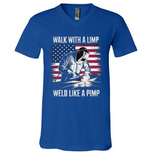 Walk With A Limp Weld Like A Pimp Welding Welder V-Neck T-Shirt