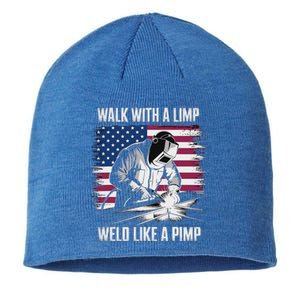 Walk With A Limp Weld Like A Pimp Welding Welder Sustainable Beanie