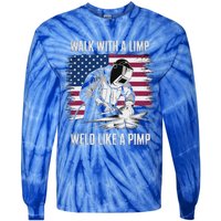 Walk With A Limp Weld Like A Pimp Welding Welder Tie-Dye Long Sleeve Shirt