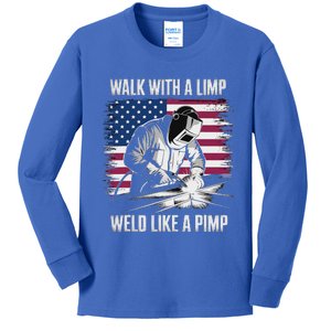 Walk With A Limp Weld Like A Pimp Welding Welder Kids Long Sleeve Shirt