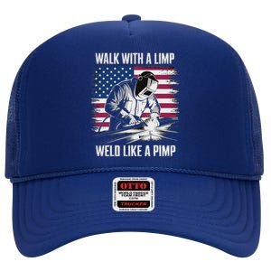 Walk With A Limp Weld Like A Pimp Welding Welder High Crown Mesh Back Trucker Hat