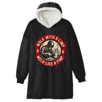 Walk With A Limp Weld Like A Pimp Funny Welding Welder Hooded Wearable Blanket