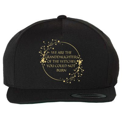 Womens We Are The Granddaughters Of The Witches You Could Not Burn Wool Snapback Cap