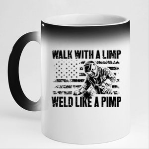 Walk With A Limp Weld Like A Pimp Welding Welde 11oz Black Color Changing Mug