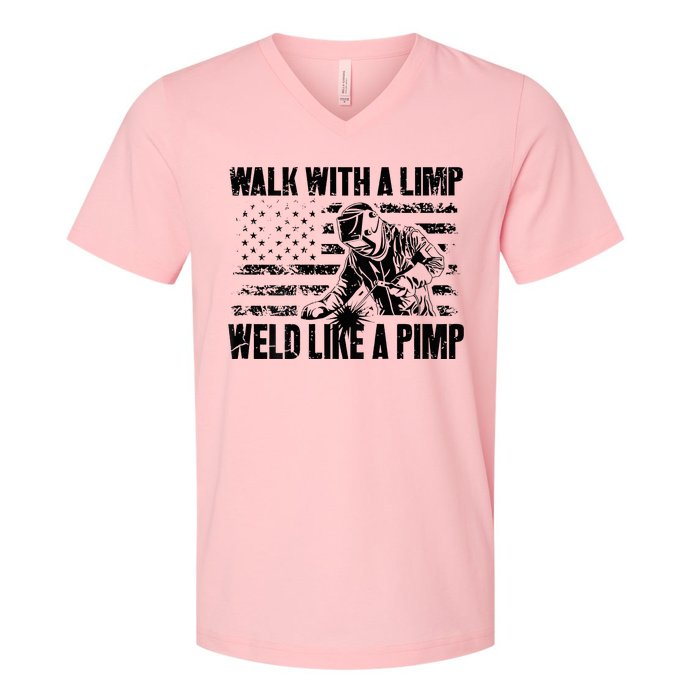 Walk With A Limp Weld Like A Pimp Welding Welde V-Neck T-Shirt