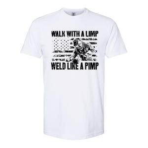 Walk With A Limp Weld Like A Pimp Welding Welde Softstyle CVC T-Shirt