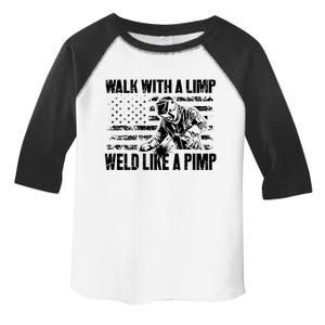 Walk With A Limp Weld Like A Pimp Welding Welde Toddler Fine Jersey T-Shirt