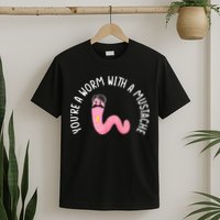 Worm With A Mustache James Tom Ariana Reality Funny Matching T-Shirt