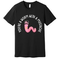 Worm With A Mustache James Tom Ariana Reality Funny Matching Premium T-Shirt