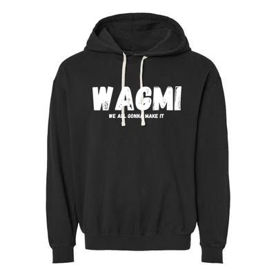 WAGMI We ALL Gonna Make It, Crypto And NFT, Cryptocurrency Garment-Dyed Fleece Hoodie