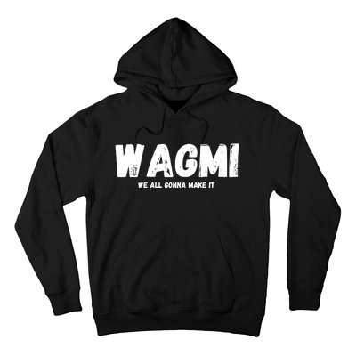 WAGMI We ALL Gonna Make It, Crypto And NFT, Cryptocurrency Hoodie