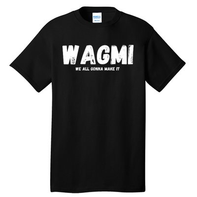 WAGMI We ALL Gonna Make It, Crypto And NFT, Cryptocurrency Tall T-Shirt