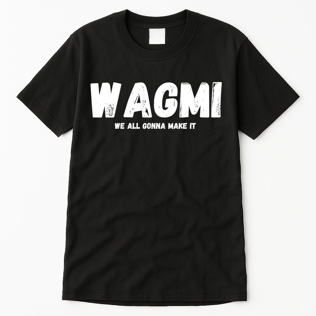 WAGMI We ALL Gonna Make It, Crypto And NFT, Cryptocurrency Tall T-Shirt